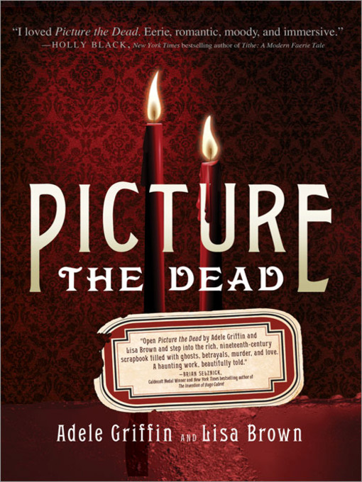 Title details for Picture the Dead by Adele Griffin - Available